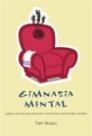 GIMNASIA MENTAL | 9788427028173 | WUJEC, TOM | Llibreria Aqualata | Comprar libros en catalán y castellano online | Comprar libros Igualada