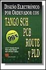 TANGO SCH, PCB ROUTE Y PLD | 9788428321556 | FERNANDEZ MEROÑO, JOSE MARIA | Llibreria Aqualata | Comprar libros en catalán y castellano online | Comprar libros Igualada