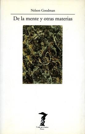 DE LA MENTE Y OTRAS MATERIAS | 9788477745754 | GOODMAN, NELSON | Llibreria Aqualata | Comprar libros en catalán y castellano online | Comprar libros Igualada