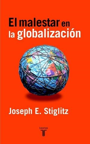 MALESTAR EN LA GLOBALIZACION, EL | 9788430604784 | STIGLIZ, JOSEPH E. | Llibreria Aqualata | Comprar libros en catalán y castellano online | Comprar libros Igualada