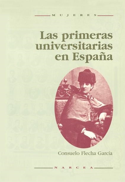 PRIMERAS UNIVERSITARIAS EN ESPAÑA, LAS | 9788427711594 | FLECHA GARCIA, CONSUELO | Llibreria Aqualata | Comprar libros en catalán y castellano online | Comprar libros Igualada