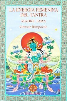ENERGIA FEMENINA DEL TANTRA, LA | 9788492011940 | RIMPOCHE, GONSAR | Llibreria Aqualata | Comprar llibres en català i castellà online | Comprar llibres Igualada