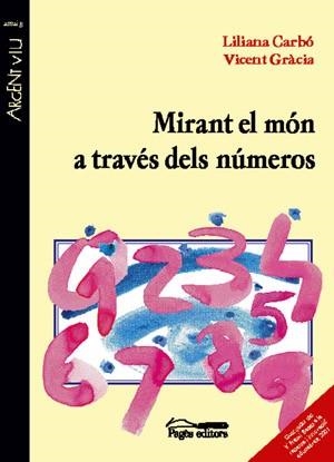 MIRANT EL MON A TRAVES DELS NUMEROS (ARGENT VIU 54) | 9788479359195 | CARBO, LILIANA | Llibreria Aqualata | Comprar llibres en català i castellà online | Comprar llibres Igualada