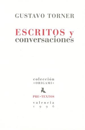 ESCRITOS Y CONVERSACIONES | 9788481910971 | TORNER, GUSTAVO | Llibreria Aqualata | Comprar llibres en català i castellà online | Comprar llibres Igualada
