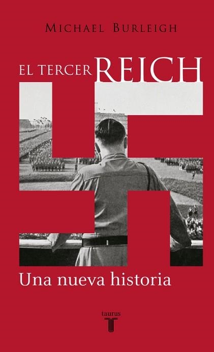 TERCER REICH, EL. UNA NUEVA HISTORIA | 9788430604586 | BURLEIGH, MICHAEL | Llibreria Aqualata | Comprar libros en catalán y castellano online | Comprar libros Igualada
