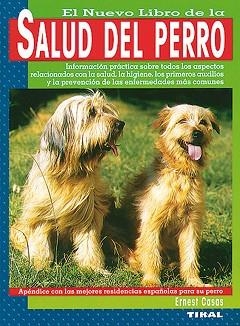 SALUD DEL PERRO, EL NUEVO LIBRO DE LA | 9788430582402 | CASAS, ERNEST | Llibreria Aqualata | Comprar libros en catalán y castellano online | Comprar libros Igualada