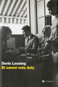 SOMNI MES DOLÇ, EL (LES ALES ESTESES 134) | 9788482643977 | LESSING, DORIS | Llibreria Aqualata | Comprar libros en catalán y castellano online | Comprar libros Igualada