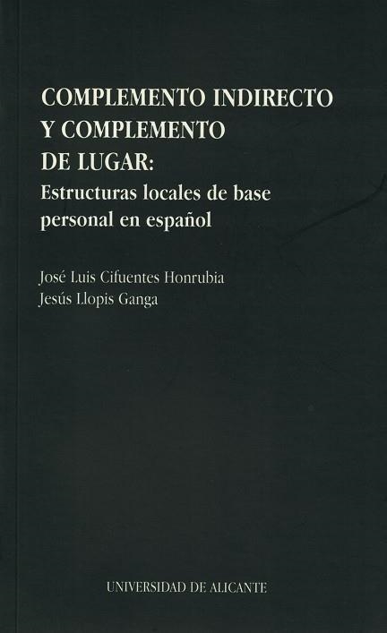 COMPLEMENTO INDIRECTO Y COMPLEMENTO DE LUGAR | 9788479082970 | CIFUENTES HONRUBIA | Llibreria Aqualata | Comprar libros en catalán y castellano online | Comprar libros Igualada
