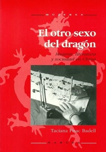OTRO SEXO DEL DRAGON.MUJERES, LITERATURAY SOCIEDAD | 9788427711785 | FISAC BADELL, TACIANA | Llibreria Aqualata | Comprar libros en catalán y castellano online | Comprar libros Igualada