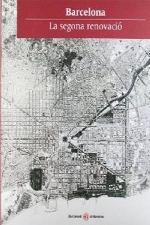 BARCELONA.LA SEGONA RENOVACIO | 9788476098097 | Llibreria Aqualata | Comprar libros en catalán y castellano online | Comprar libros Igualada