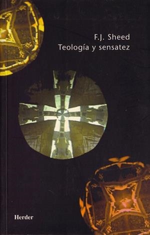 TEOLOGIA Y SENSATEZ | 9788425408991 | SHEED, FRANK J. | Llibreria Aqualata | Comprar libros en catalán y castellano online | Comprar libros Igualada