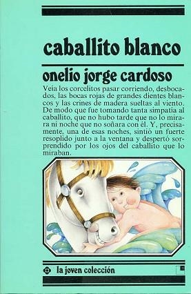 CABALLITO BLANCO | 9788485334483 | CARDOSO, ONELIO JORGE | Llibreria Aqualata | Comprar libros en catalán y castellano online | Comprar libros Igualada