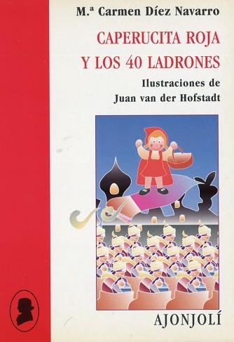 CAPERUCITA ROJA Y LOS 40 LADRONES (AJONJOLI POESIA 19) | 9788475176222 | DIEZ NAVARRO, M CARMEN | Llibreria Aqualata | Comprar libros en catalán y castellano online | Comprar libros Igualada