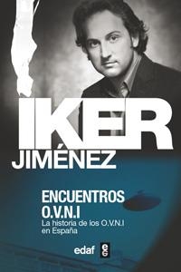 ENCUENTROS. LA HISTORIA DE LOS OVNI EN ESPAÑA | 9788441411036 | JIMENEZ, IKER | Llibreria Aqualata | Comprar libros en catalán y castellano online | Comprar libros Igualada