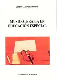 MUSICOTERAPIA EN EDUCACION ESPECIAL | 9788476849712 | Llibreria Aqualata | Comprar libros en catalán y castellano online | Comprar libros Igualada