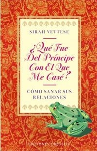 QUE FUE DEL PRINCIPE CON EL QUE ME CASE? | 9788477208723 | VETTESE, SIRAH | Llibreria Aqualata | Comprar llibres en català i castellà online | Comprar llibres Igualada
