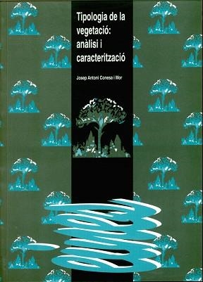 TIPOLOGIA DE LA VEGETACIO: ANALISI I CARACTERITZAC | 9788489727328 | CONESA I MOR, JOSEP ANTONI | Llibreria Aqualata | Comprar llibres en català i castellà online | Comprar llibres Igualada