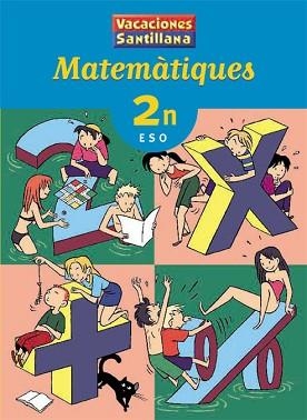MATEMATIQUES 2N ESO.VACACIONES SANTILLANA | 9788484356349 | Llibreria Aqualata | Comprar llibres en català i castellà online | Comprar llibres Igualada