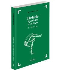 HELADE I. MORFOLOGIA. EJERCICIOS DE GRIEGO | 9788476765814 | BERENGUER AMENOS, JAUME | Llibreria Aqualata | Comprar libros en catalán y castellano online | Comprar libros Igualada