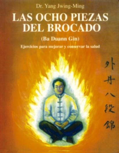 OCHO PIEZAS DEL BROCADO, LAS | 9788487476594 | DR.YANG JWING-MING | Llibreria Aqualata | Comprar libros en catalán y castellano online | Comprar libros Igualada