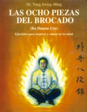OCHO PIEZAS DEL BROCADO, LAS | 9788487476594 | DR.YANG JWING-MING | Llibreria Aqualata | Comprar libros en catalán y castellano online | Comprar libros Igualada