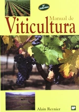MANUAL DE VITICULTURA | 9788471149466 | REYNIER, ALAIN | Llibreria Aqualata | Comprar llibres en català i castellà online | Comprar llibres Igualada