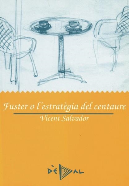 FUSTER O L'ESTRATEGIA DEL CENTAURE | 9788486390587 | VICENT SALVADOR | Llibreria Aqualata | Comprar libros en catalán y castellano online | Comprar libros Igualada