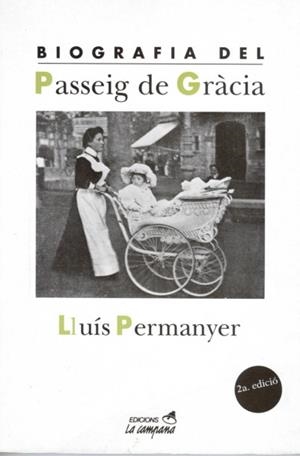 BIOGRAFIA DEL PASSEIG DE GRACIA | 9788486491918 | PERMANYER | Llibreria Aqualata | Comprar llibres en català i castellà online | Comprar llibres Igualada