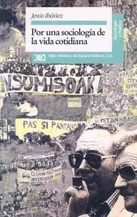 POR UNA SOCIOLOGIA DE LA VIDA COTIDIANA | 9788432308352 | JESUS IBAÑEZ | Llibreria Aqualata | Comprar libros en catalán y castellano online | Comprar libros Igualada