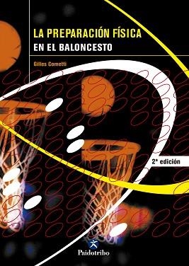PREPARACION FISICA EN EL BALONCESTO, LA | 9788480196246 | COMETTI, GILLES | Llibreria Aqualata | Comprar libros en catalán y castellano online | Comprar libros Igualada