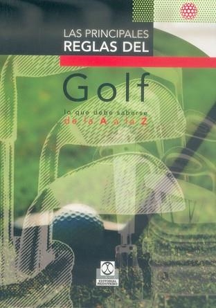 PRINCIPALES REGLAS DEL GOLF, LAS. LO QUE DEBE SABER DE A-Z | 9788480194525 | VARIOS AUTORES | Llibreria Aqualata | Comprar llibres en català i castellà online | Comprar llibres Igualada