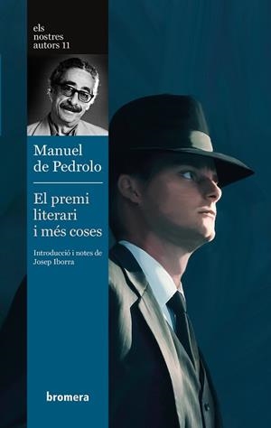 PREMI LITERARI I MES COSES, EL | 9788476600597 | MANUEL DE PEDROLO | Llibreria Aqualata | Comprar llibres en català i castellà online | Comprar llibres Igualada