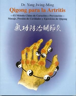 QIGONG PARA LA ARTRITIS | 9788487476501 | YANG JWING | Llibreria Aqualata | Comprar libros en catalán y castellano online | Comprar libros Igualada
