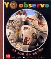 ZOO DE NOCHE, EL ((YO OBSERVO) | 9788434878778 | Llibreria Aqualata | Comprar libros en catalán y castellano online | Comprar libros Igualada