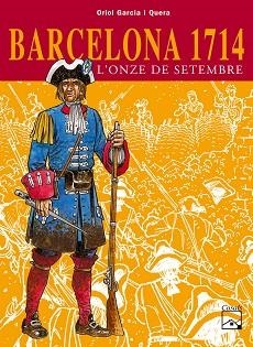 BARCELONA 1714 L'ONZE DE SETEMBRE | 9788421827239 | GARCIA I QUERA, ORIOL | Llibreria Aqualata | Comprar libros en catalán y castellano online | Comprar libros Igualada