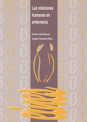 RELACIONES HUMANAS EN ENFERMERIA,LAS | 9788488645074 | Llibreria Aqualata | Comprar llibres en català i castellà online | Comprar llibres Igualada