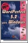 WORDPERFECT 5.2 PARA WINDOWS 99 % | 9788428320498 | CARLOS LUENGO | Llibreria Aqualata | Comprar libros en catalán y castellano online | Comprar libros Igualada