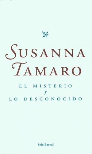 MISTERIO Y LO DESCONOCIDO, EL | 9788432295966 | TAMARO, SUSANNA | Llibreria Aqualata | Comprar llibres en català i castellà online | Comprar llibres Igualada