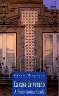 CASA DE VERANO, LA | 9788434817555 | GOMEZ CERDA, ALFREDO | Llibreria Aqualata | Comprar llibres en català i castellà online | Comprar llibres Igualada
