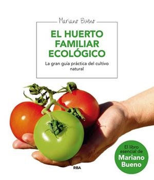 HUERTO FAMILIAR ECOLOGICO, EL | 9788479013677 | BUENO, MARIANO | Llibreria Aqualata | Comprar libros en catalán y castellano online | Comprar libros Igualada