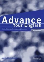 ADVANCE YOUR ENGLISH WORKBOOK | 9780521597760 | BROADHEADM, ANNIE | Llibreria Aqualata | Comprar llibres en català i castellà online | Comprar llibres Igualada
