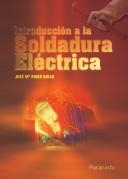 INTRODUCCION A LA SOLDADURA ELECTRICA | 9788428300223 | JOSE MARIA RIVAS ARIAS | Llibreria Aqualata | Comprar libros en catalán y castellano online | Comprar libros Igualada