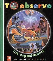 ESPECTACULOS, LOS (YO OBSERVO 14) | 9788434886094 | DELAFOSSE, CLAUDE /JEUNESSE, GALLIMARD | Llibreria Aqualata | Comprar libros en catalán y castellano online | Comprar libros Igualada