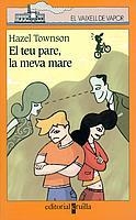 TEU PARE, LA MEVA MARE, EL (V.V.T. 128) | 9788466104784 | TOWNSON, HAZEL | Llibreria Aqualata | Comprar libros en catalán y castellano online | Comprar libros Igualada