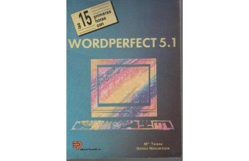WORDPERFECT 5.1.15 PRIMERAS HORAS | 9788428318266 | Gómez-Mascaraque, M. Teresa | Llibreria Aqualata | Comprar llibres en català i castellà online | Comprar llibres Igualada