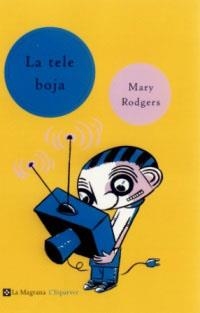 TELE BOJA, LA (L'ESPARVER 46) | 9788482643403 | RODGERS, MARY | Llibreria Aqualata | Comprar libros en catalán y castellano online | Comprar libros Igualada