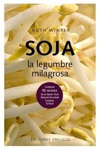 SOJA. LA LEGUMBRE MILAGROSA | 9788477209386 | WINTER, RUTH | Llibreria Aqualata | Comprar llibres en català i castellà online | Comprar llibres Igualada