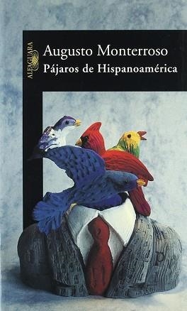 PAJAROS DE HISPANOAMERICA | 9788420464282 | MONTERROSO, AUGUSTO | Llibreria Aqualata | Comprar libros en catalán y castellano online | Comprar libros Igualada
