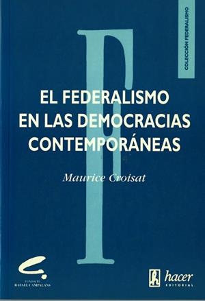 FEDERALISMO EN LAS DEMOCRACIAS CONTEMPORANEAS | 9788488711137 | CROISAT, MAURICE | Llibreria Aqualata | Comprar libros en catalán y castellano online | Comprar libros Igualada