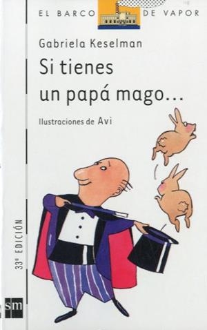SI TIENES UN PAPA MAGO... | 9788434846616 | KESELMAN, GABRIELA | Llibreria Aqualata | Comprar libros en catalán y castellano online | Comprar libros Igualada